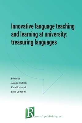 Innovative language teaching and learning at university: treasuring languages by Kate Borthwick, Erika Corradini, Alessia Plutino