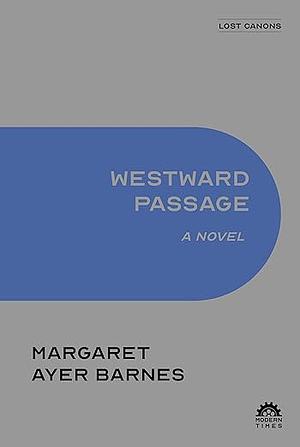 Westward Passage by Margaret Ayer Barnes