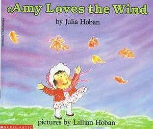 Amy loves the wind by Julia Hoban, Julia Hoban