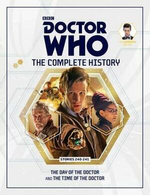 Doctor Who: The Complete History - Stories 240-241 The Day of the Doctor and The Time of the Doctor by John Ainsworth
