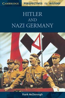 Hitler and Nazi Germany by Frank McDonough