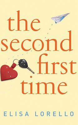 The Second First Time by Elisa Lorello