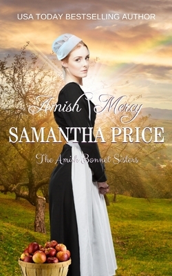 Amish Mercy: Amish Romance by Samantha Price