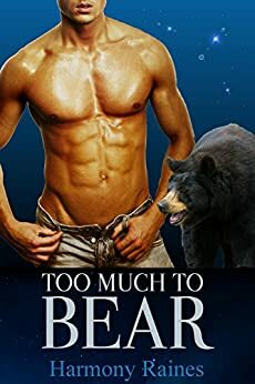 Too Much To Bear by Harmony Raines