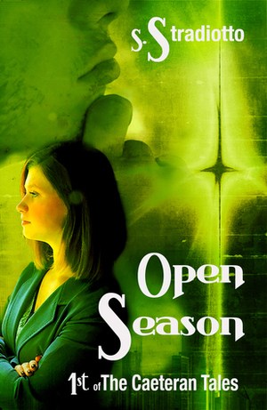 Open Season (The Caeteran Tales, #1) by Susan Stradiotto