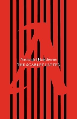 The Scarlet Letter by Nathaniel Hawthorne