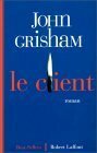 Le Client by Patrick Berthon, John Grisham