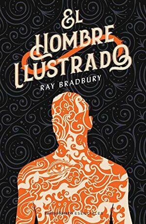 El hombre ilustrado (Ray Bradbury) by Ray Bradbury, Francisco Abelenda