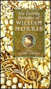 The Earthly Paradise of William Morris by Clare Gibson