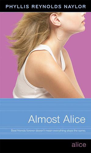 Almost Alice by Phyllis Reynolds Naylor