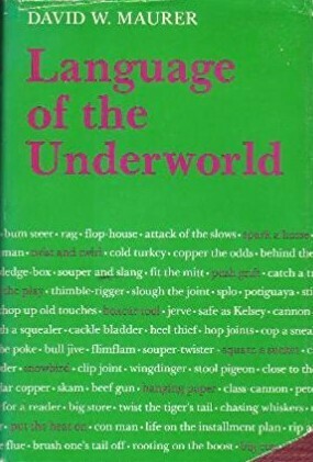 Language Of The Underworld by David W. Maurer