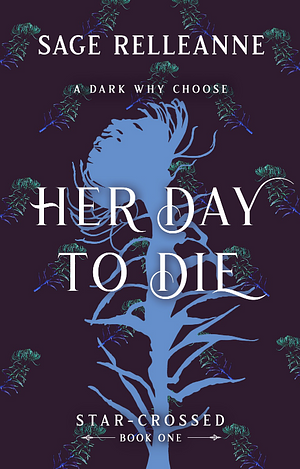 Her Day To Die by Sage RelleAnne