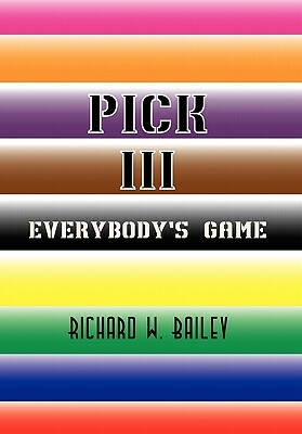 Pick III by Richard W. Bailey