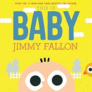 This Is Baby by Miguel Ordóñez, Jimmy Fallon