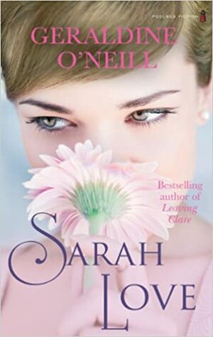 Sarah Love by Geraldine O'Neill