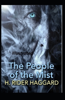 The People of the Mist Illustrated by H. Rider Haggard