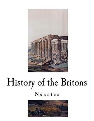 History of the Britons: Historia Brittonum by Nennius