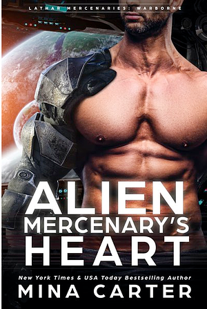 Alien Mercenary's Heart by Mina Carter