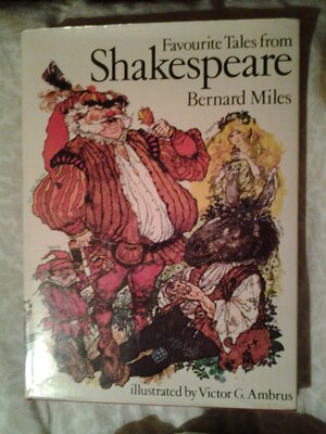 Favourite Tales From Shakespeare by Bernard Miles