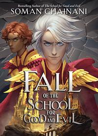 Fall of the School for Good and Evil by Soman Chainani