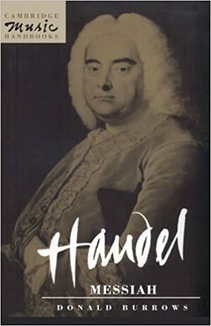 Handel: Messiah by Donald Burrows