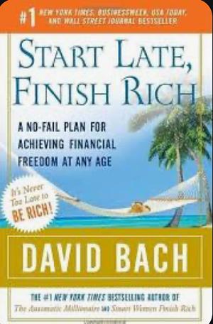 Start Late, Finish Rich (Canadian Edition): A No-Fail Plan for Achieving Financial Freedom At Any Age by David Bach