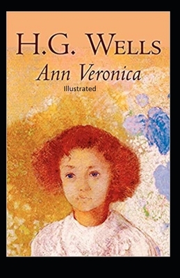 Ann Veronica Illustrated by H.G. Wells