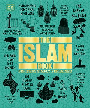 The Islam Book: Big Ideas Simply Explained by D.K. Publishing, Ajjaz Awad