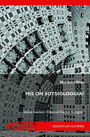 Mis on sotsioloogia? by Norbert Elias