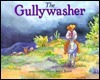 The Gullywasher by Joyce Rossi