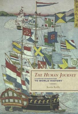 The Human Journey: A Concise Introduction to World History by Kevin Reilly