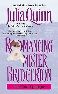 Romancing Mister Bridgerton: The 2nd Epilogue by Julia Quinn