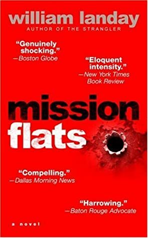 Mission Flats by William Landay