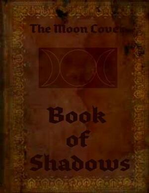 The Moon Coven's ~Book of Shadows by K.B. Miller, Brenda Jones Romine