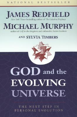 God And The Evolving Universe by Sylvia Timbers, Michael Murphy, James Redfield