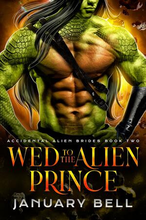 Wed to the Alien Prince by January Bell
