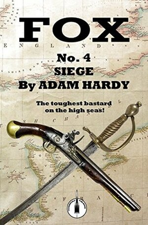 Siege (Fox Book 4) by Adam Hardy