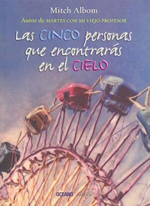 Las cinco personas que encontrarás en el cielo by Mitch Albom