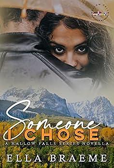 Someone I Chose: Hallow Falls Series by Ella Braeme, Ella Braeme