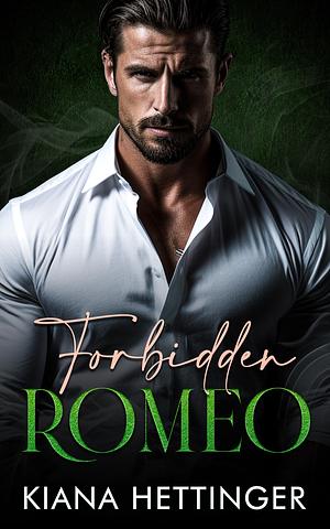 Forbidden Romeo: An Enemies to Lovers Fake Dating Dark Irish Billionaire Mafia Romance by Kiana Hettinger, Kiana Hettinger