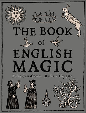 The Book of English Magic by Philip Carr-Gomm, Richard Heygate