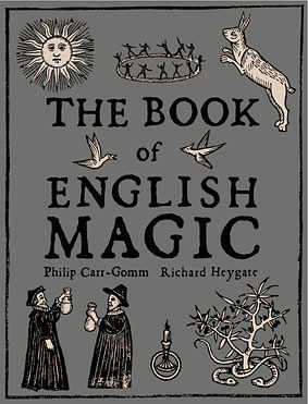 The Book of English Magic by Richard Heygate, Philip Carr-Gomm