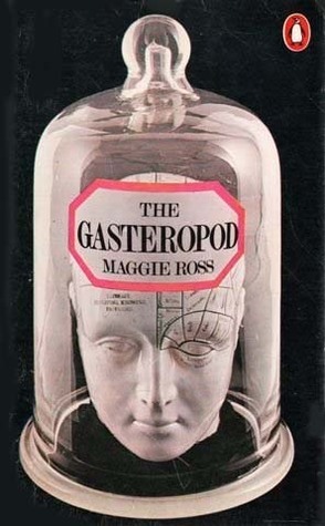 The Gasteropod by Maggie Ross