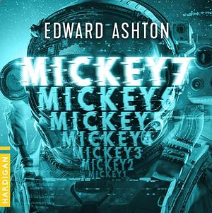 Mickey7 by Edward Ashton