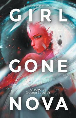 Girl Gone Nova by George Saoulidis