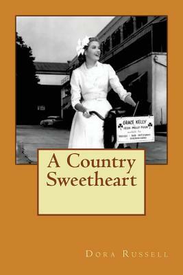 A Country Sweetheart by Dora Russell