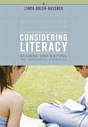 Considering Literacy: Reading and Writing the Educational Experience by Linda Adler-Kassner