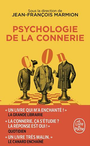 Psychologie de la connerie by Jean-François Marmion, Collectif