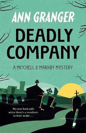 Deadly Company by Ann Granger