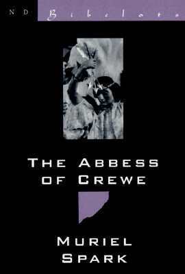 The Abbess of Crewe by Muriel Spark